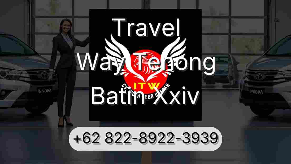 Travel Way Tenong Batin Xxiv