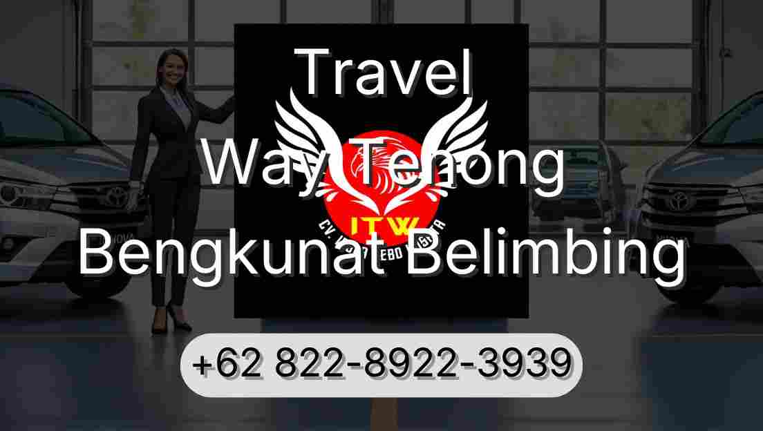 Travel Way Tenong Bengkunat Belimbing