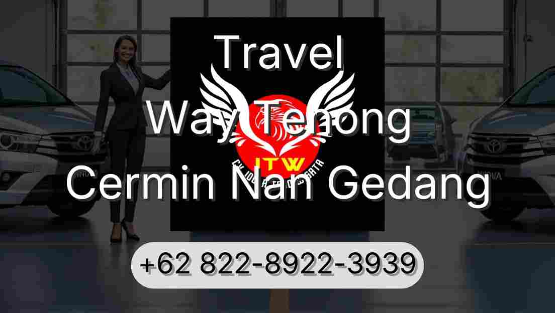 Travel Way Tenong Cermin Nan Gedang