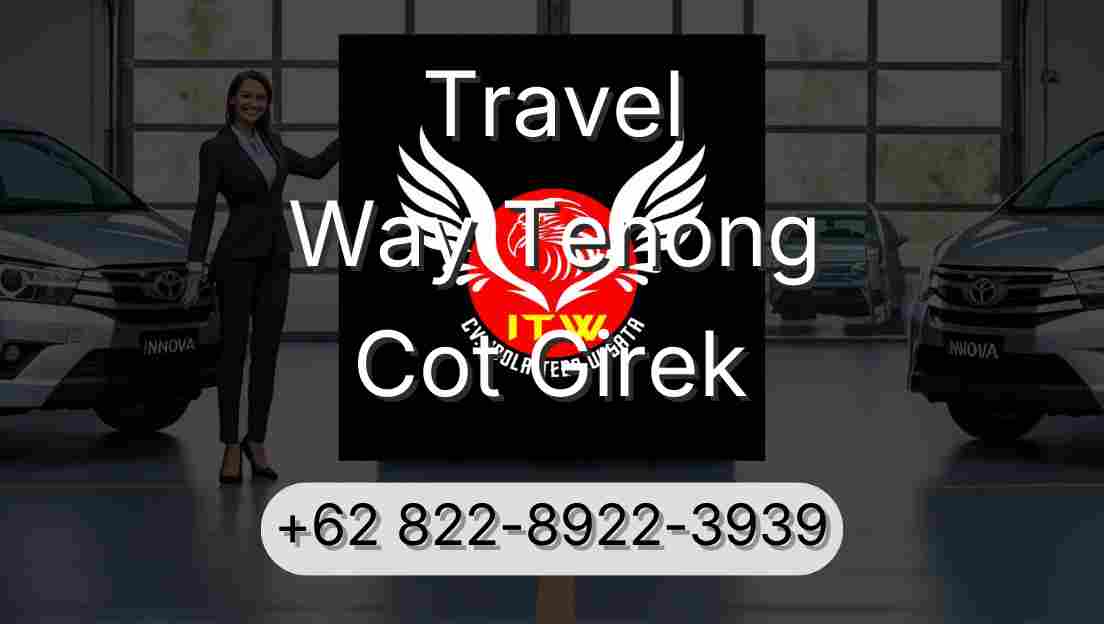 Travel Way Tenong Cot Girek
