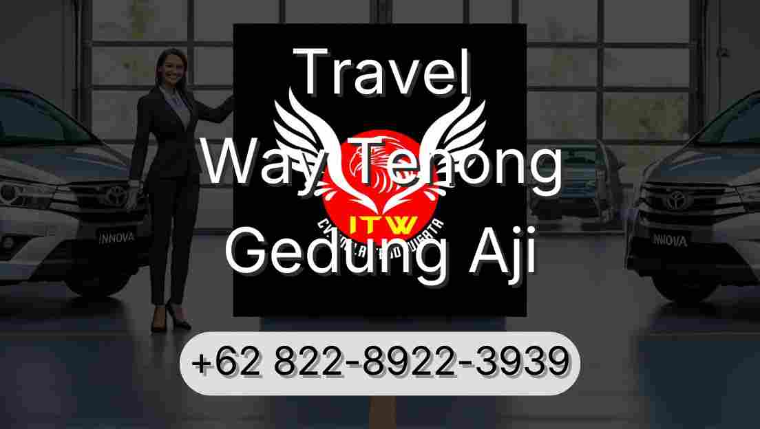 Travel Way Tenong Gedung Aji