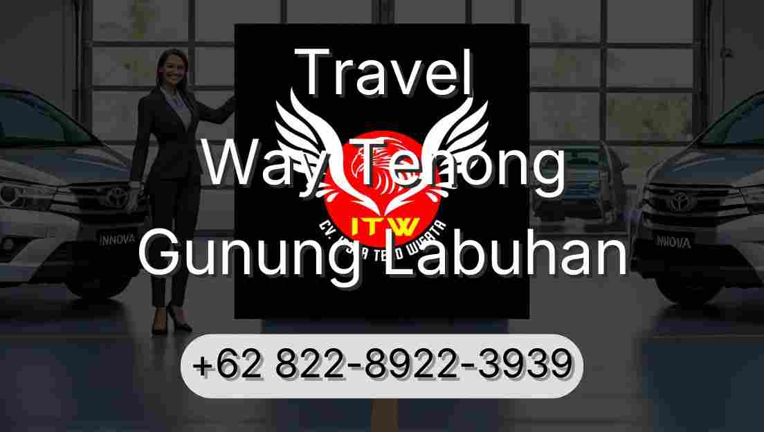 Travel Way Tenong Gunung Labuhan
