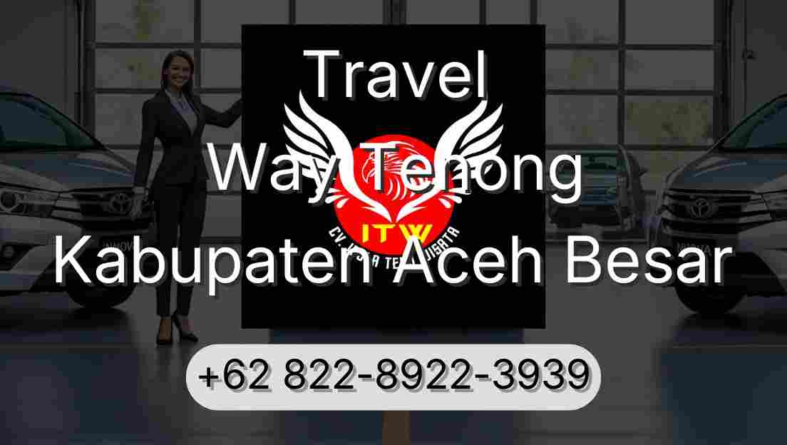 Travel Way Tenong Kabupaten Aceh Besar