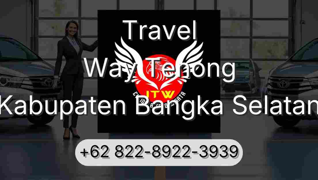 Travel Way Tenong Kabupaten Bangka Selatan