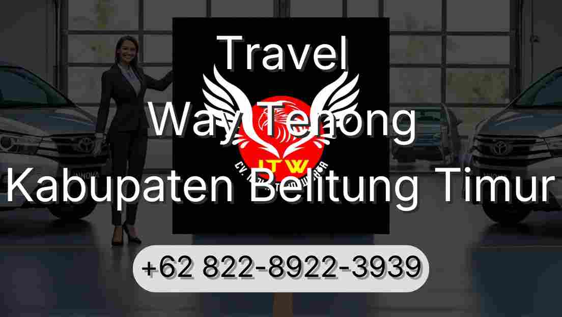 Travel Way Tenong Kabupaten Belitung Timur