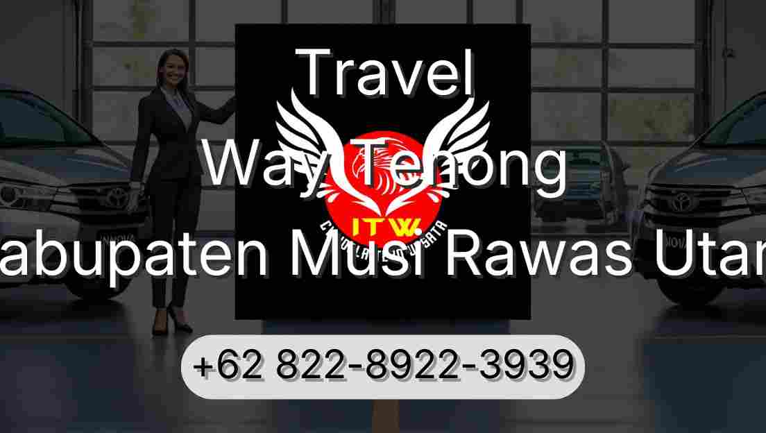 Travel Way Tenong Kabupaten Musi Rawas Utara