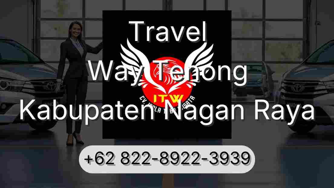Travel Way Tenong Kabupaten Nagan Raya