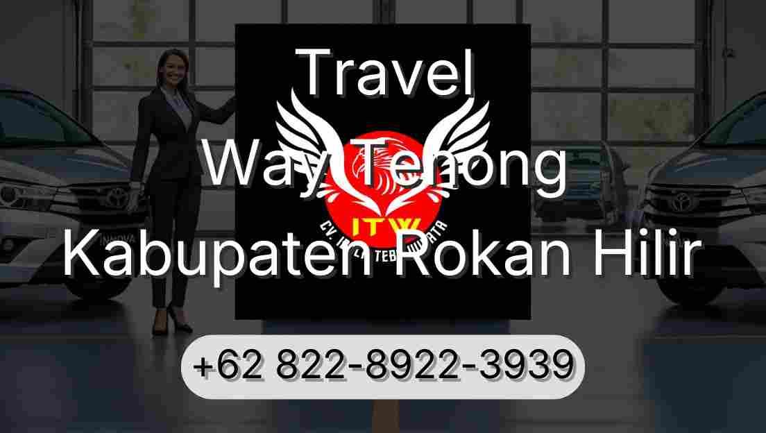 Travel Way Tenong Kabupaten Rokan Hilir