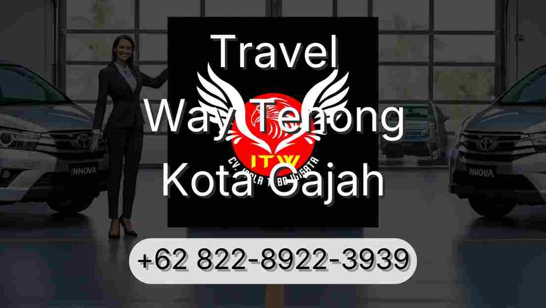 Travel Way Tenong Kota Gajah