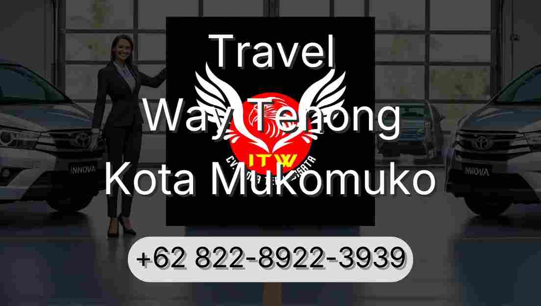 Travel Way Tenong Kota Mukomuko