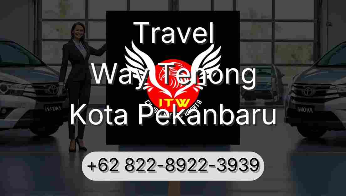 Travel Way Tenong Kota Pekanbaru