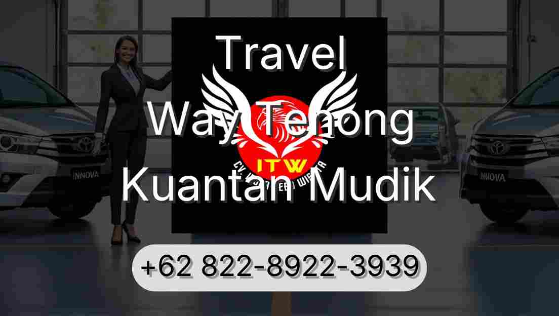 Travel Way Tenong Kuantan Mudik