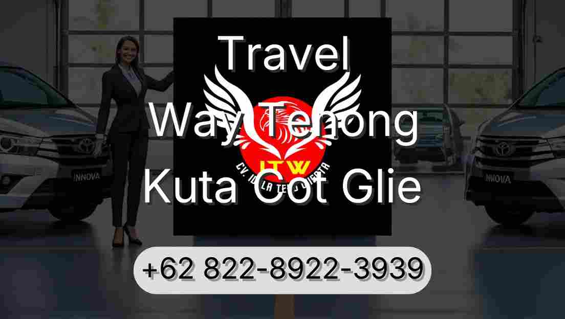 Travel Way Tenong Kuta Cot Glie