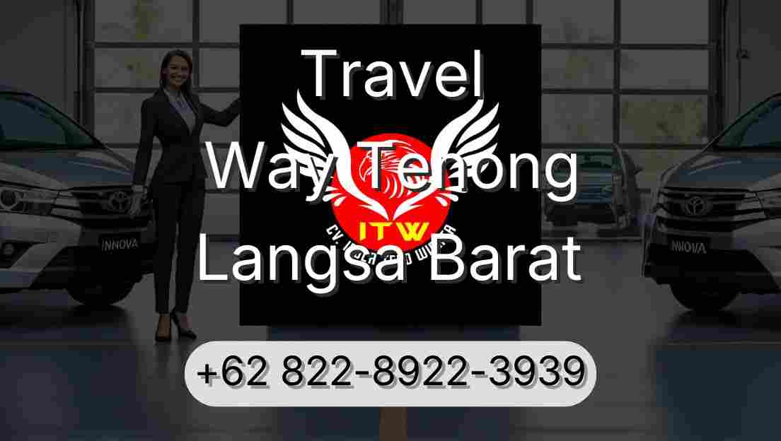 Travel Way Tenong Langsa Barat