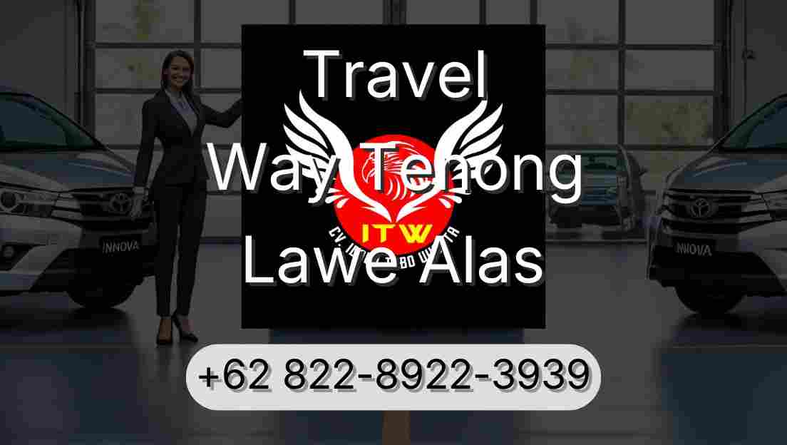 Travel Way Tenong Lawe Alas