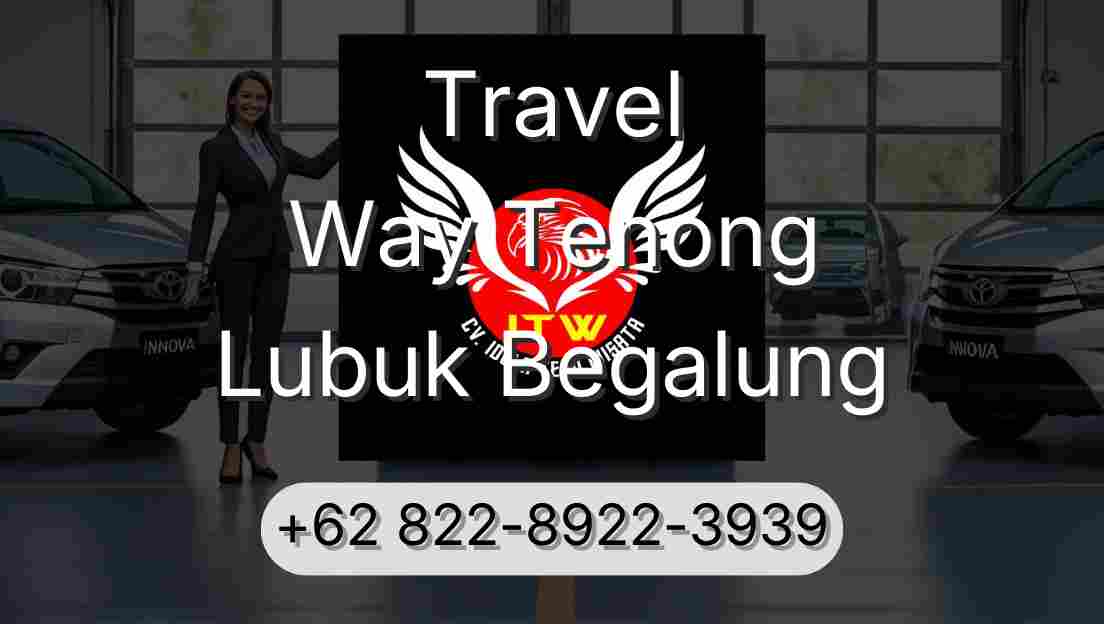 Travel Way Tenong Lubuk Begalung