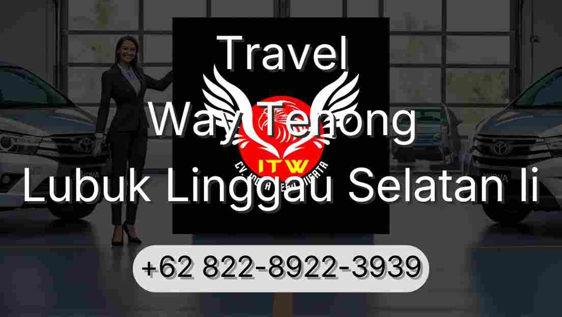 Travel Way Tenong Lubuk Linggau Selatan Ii