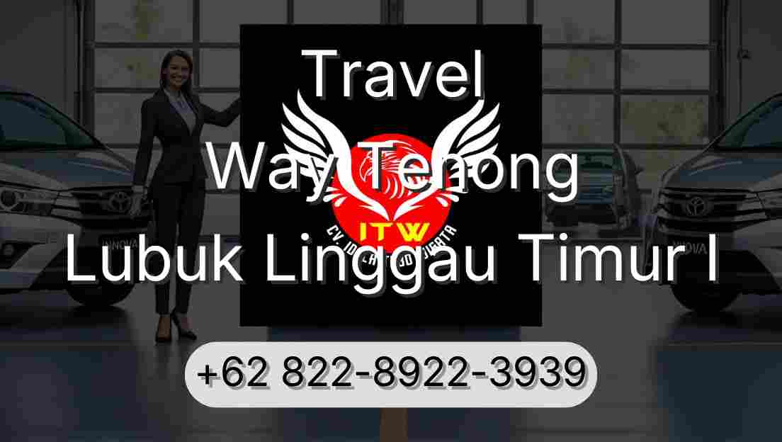 Travel Way Tenong Lubuk Linggau Timur I
