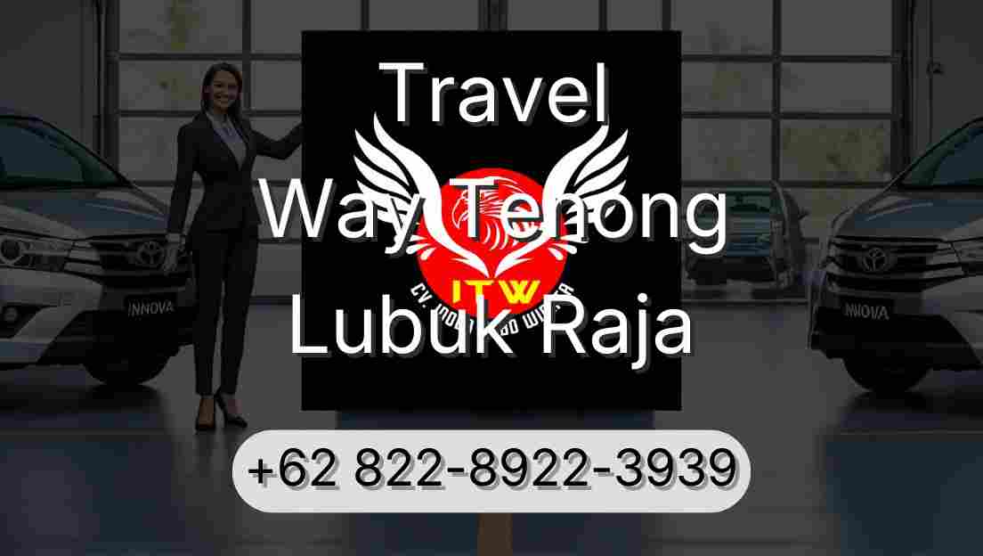 Travel Way Tenong Lubuk Raja