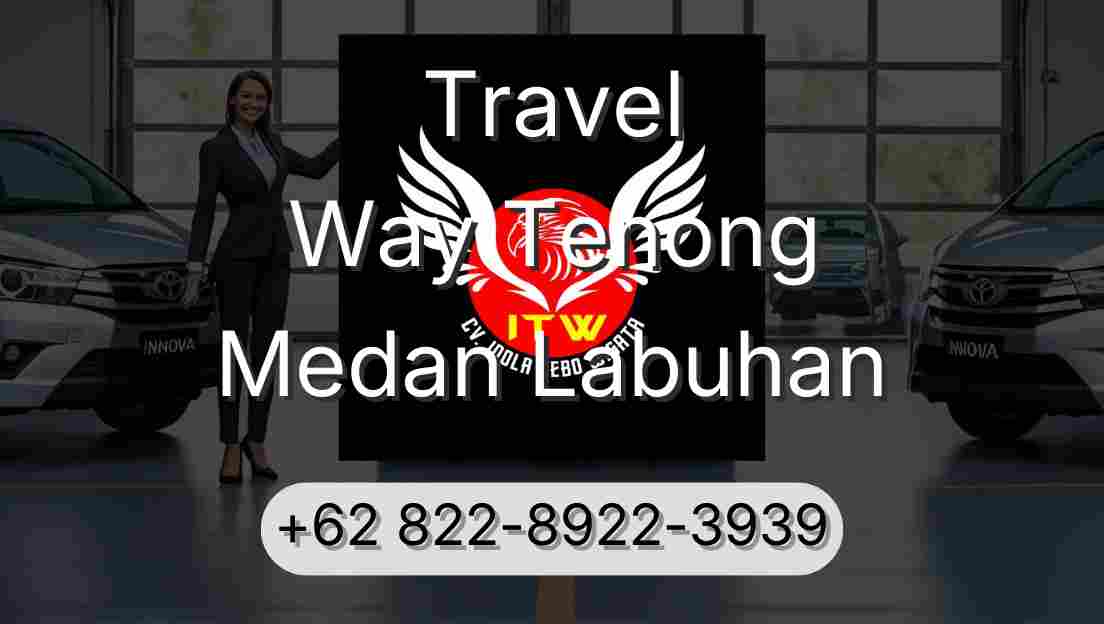 Travel Way Tenong Medan Labuhan