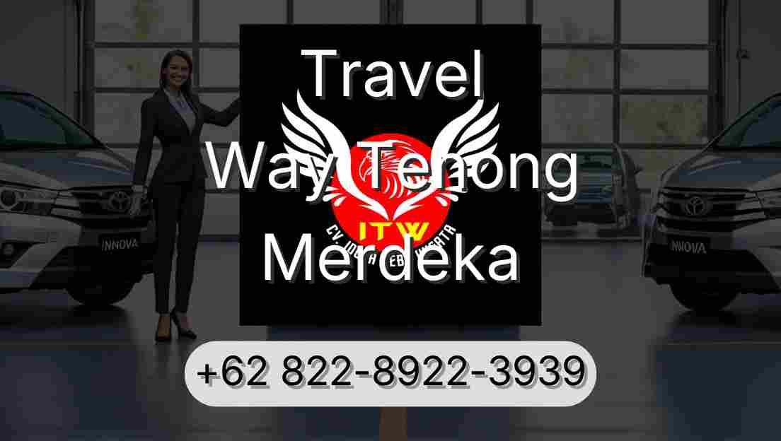Travel Way Tenong Merdeka