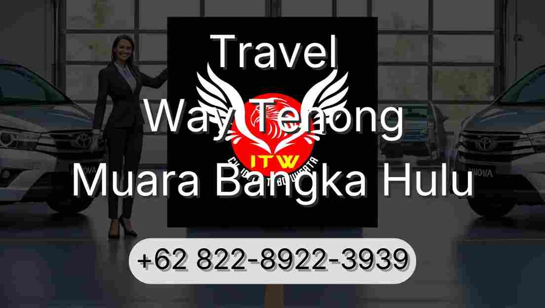 Travel Way Tenong Muara Bangka Hulu