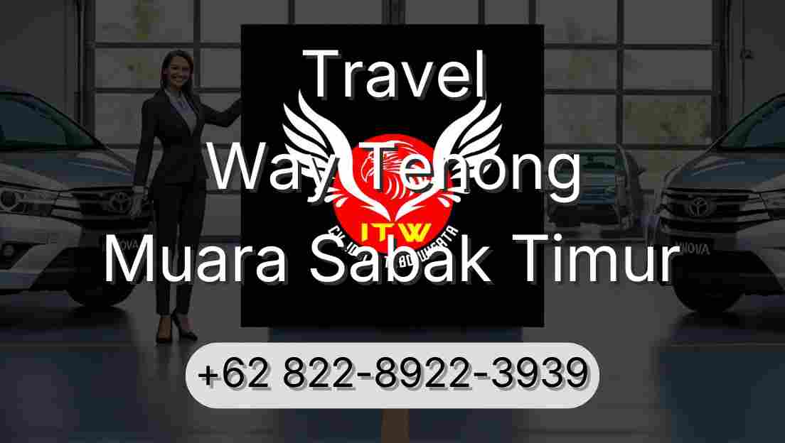 Travel Way Tenong Muara Sabak Timur