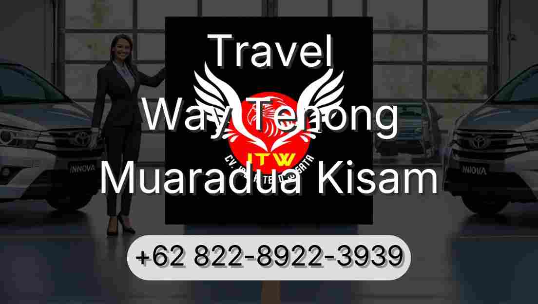 Travel Way Tenong Muaradua Kisam