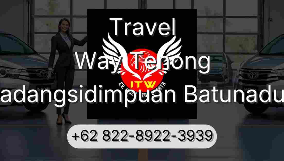 Travel Way Tenong Padangsidimpuan Batunadua