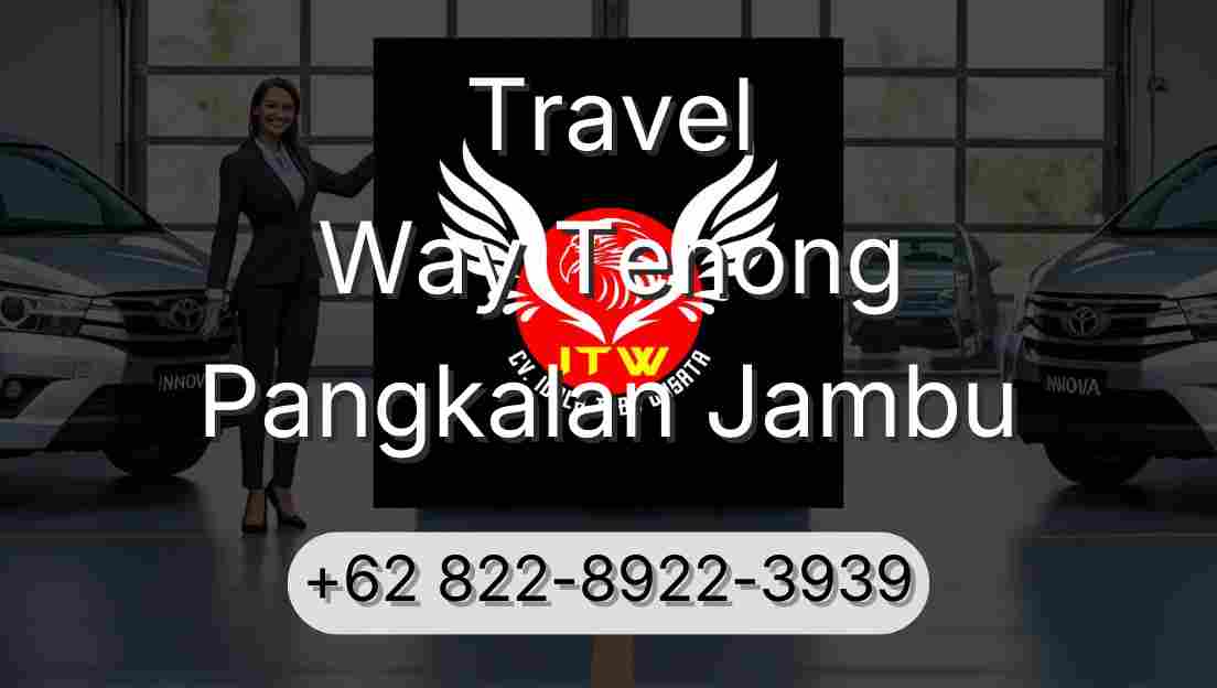 Travel Way Tenong Pangkalan Jambu