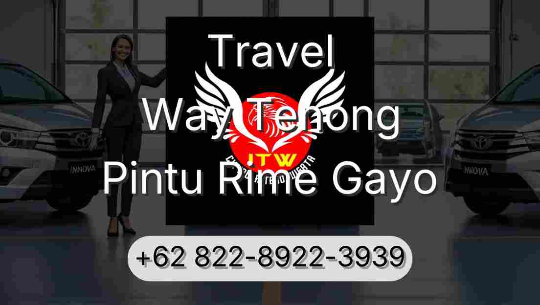 Travel Way Tenong Pintu Rime Gayo