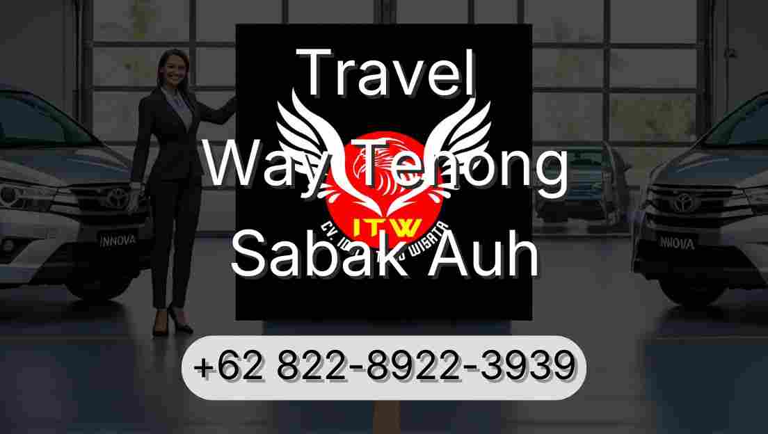 Travel Way Tenong Sabak Auh