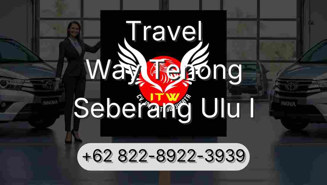 Travel Way Tenong Seberang Ulu I