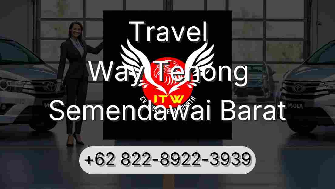 Travel Way Tenong Semendawai Barat