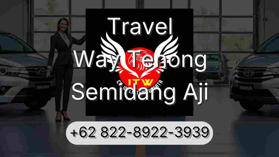 Travel Way Tenong Semidang Aji