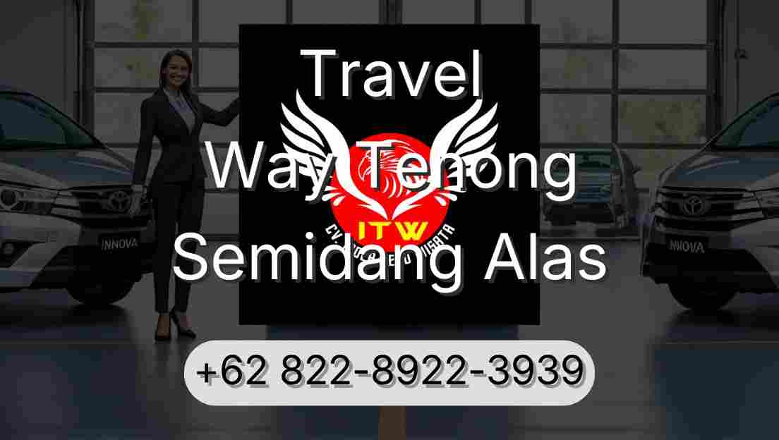 Travel Way Tenong Semidang Alas