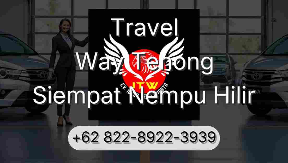 Travel Way Tenong Siempat Nempu Hilir