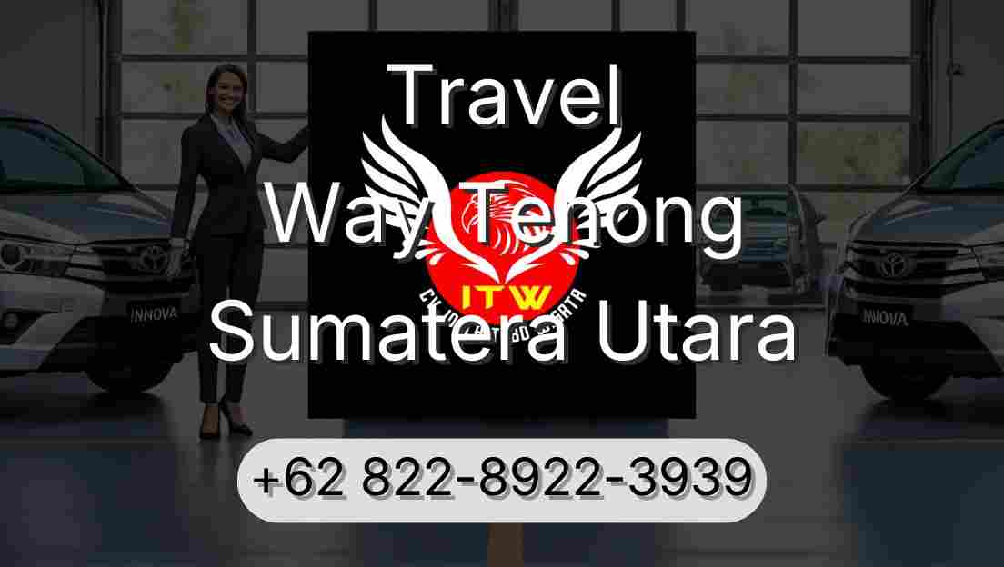 Travel Way Tenong Sumatera Utara