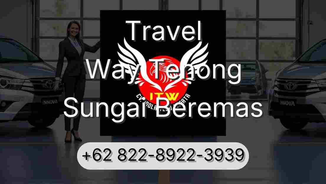 Travel Way Tenong Sungai Beremas