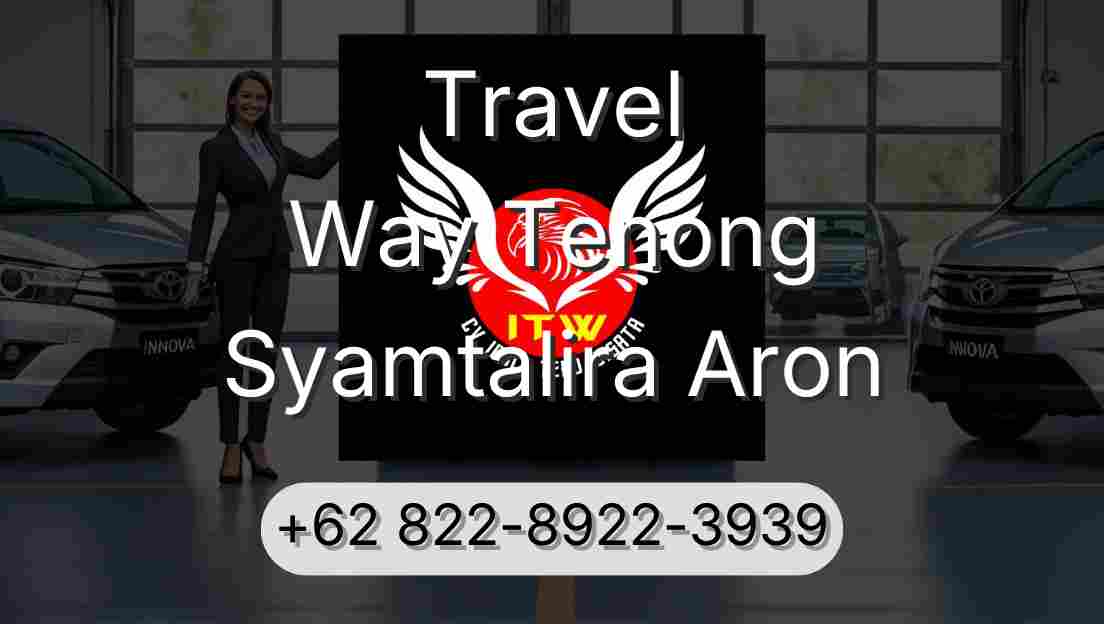 Travel Way Tenong Syamtalira Aron