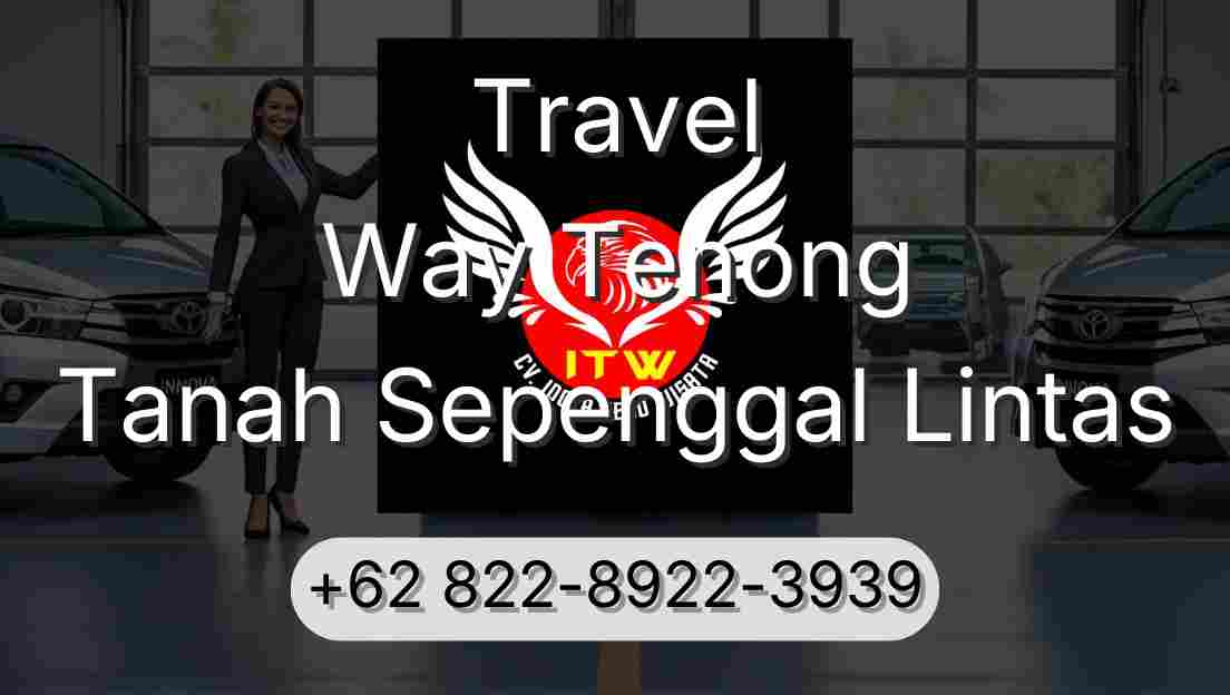 Travel Way Tenong Tanah Sepenggal Lintas