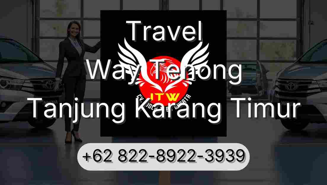 Travel Way Tenong Tanjung Karang Timur