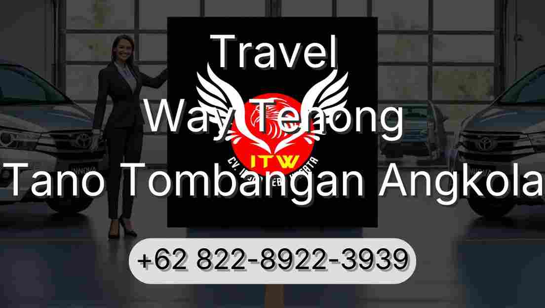 Travel Way Tenong Tano Tombangan Angkola