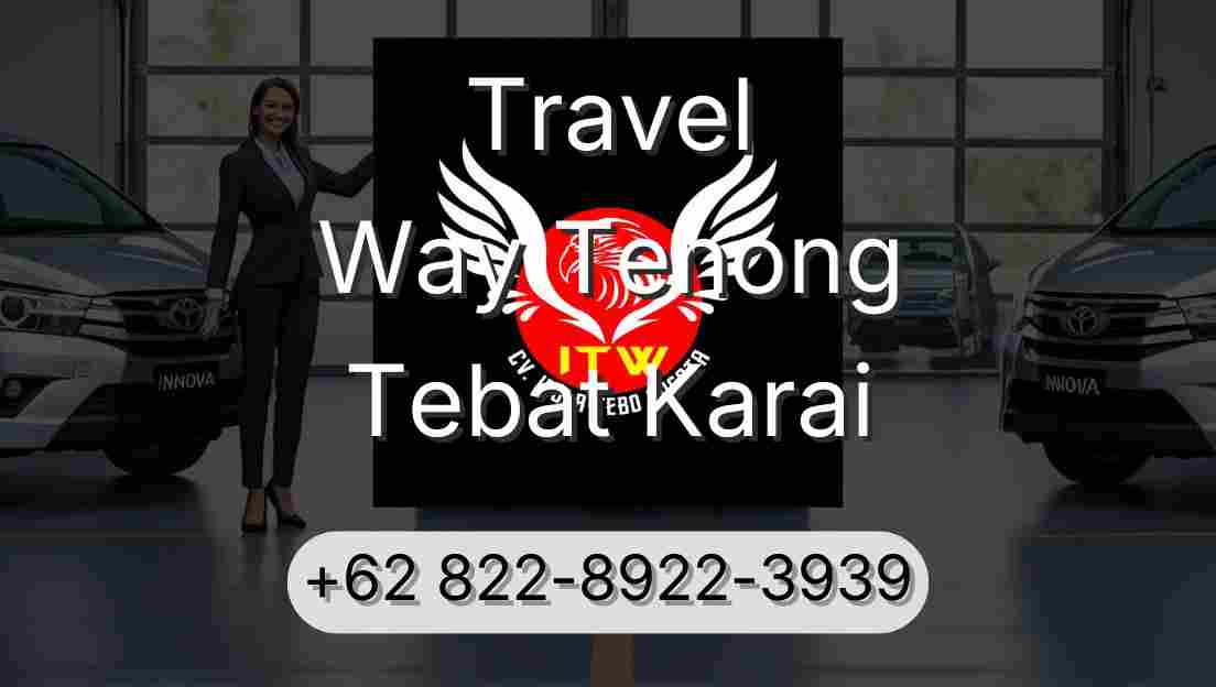 Travel Way Tenong Tebat Karai