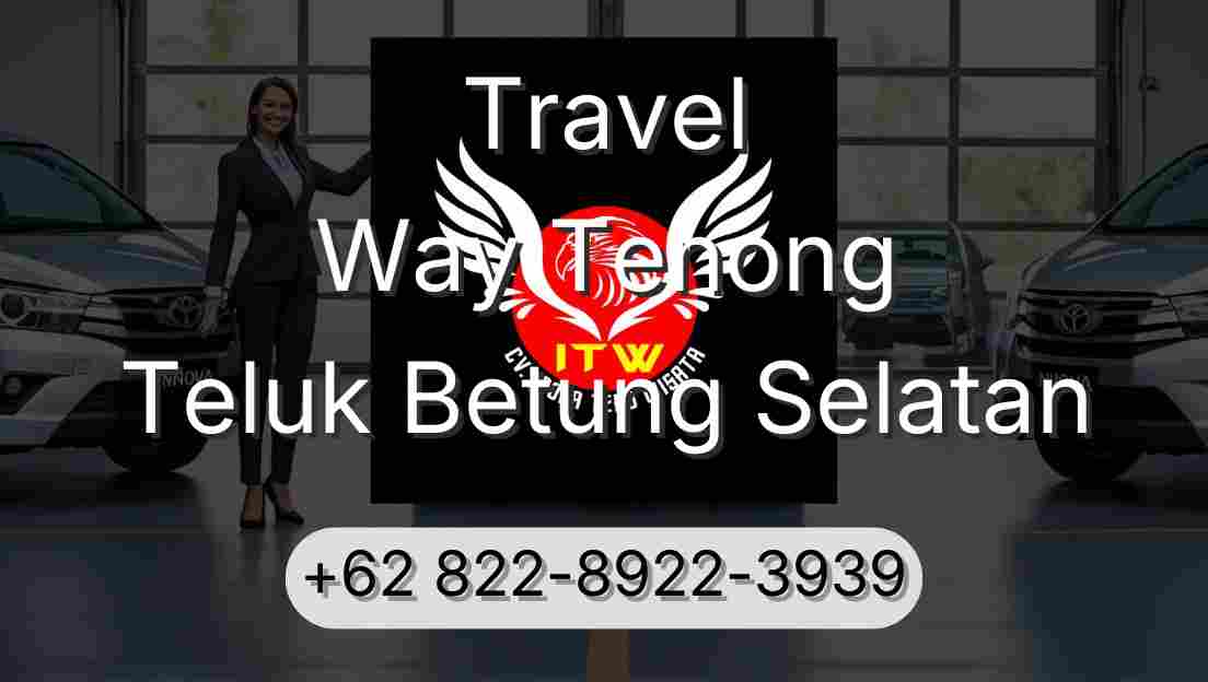 Travel Way Tenong Teluk Betung Selatan