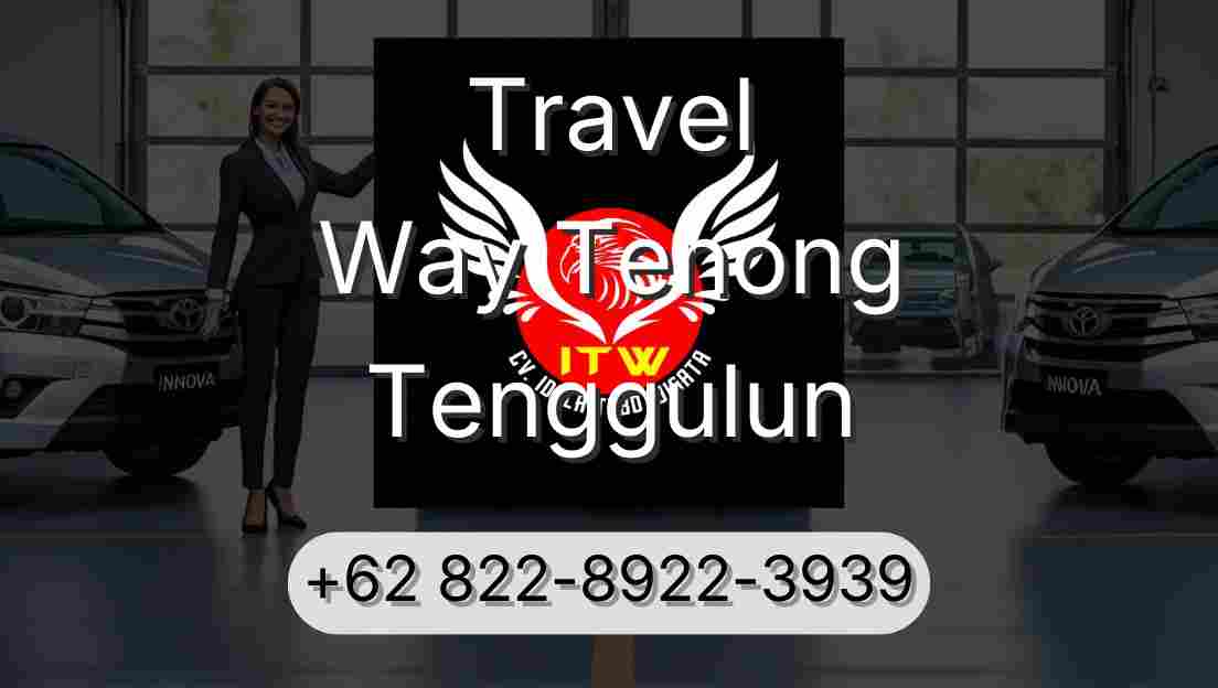 Travel Way Tenong Tenggulun