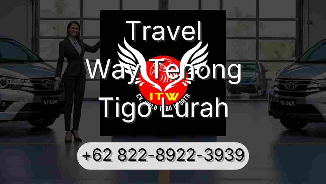 Travel Way Tenong Tigo Lurah