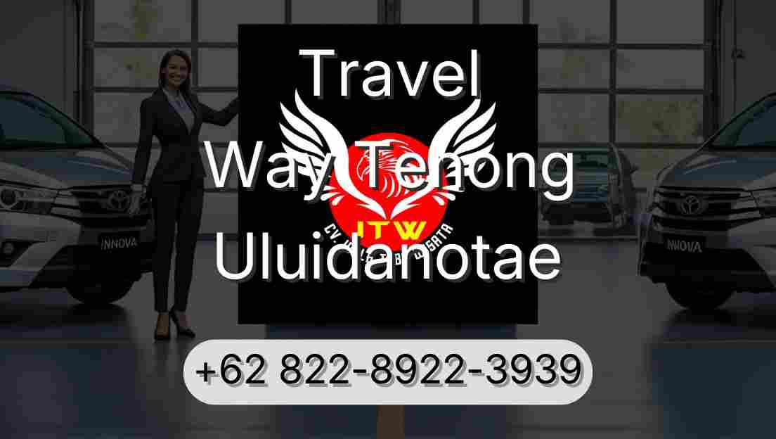 Travel Way Tenong Uluidanotae