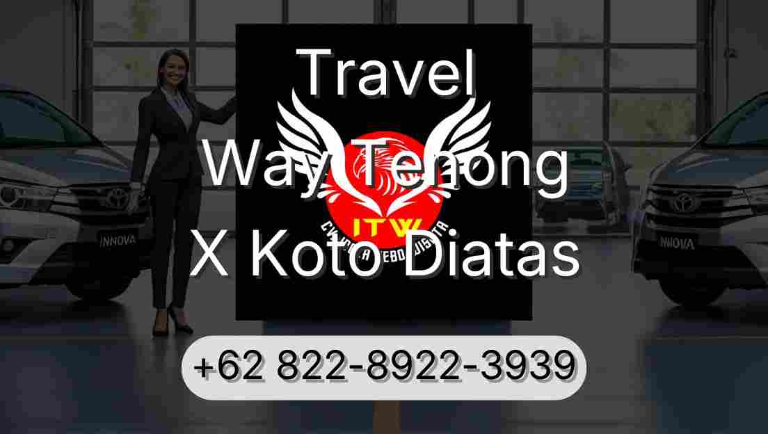 Travel Way Tenong X Koto Diatas