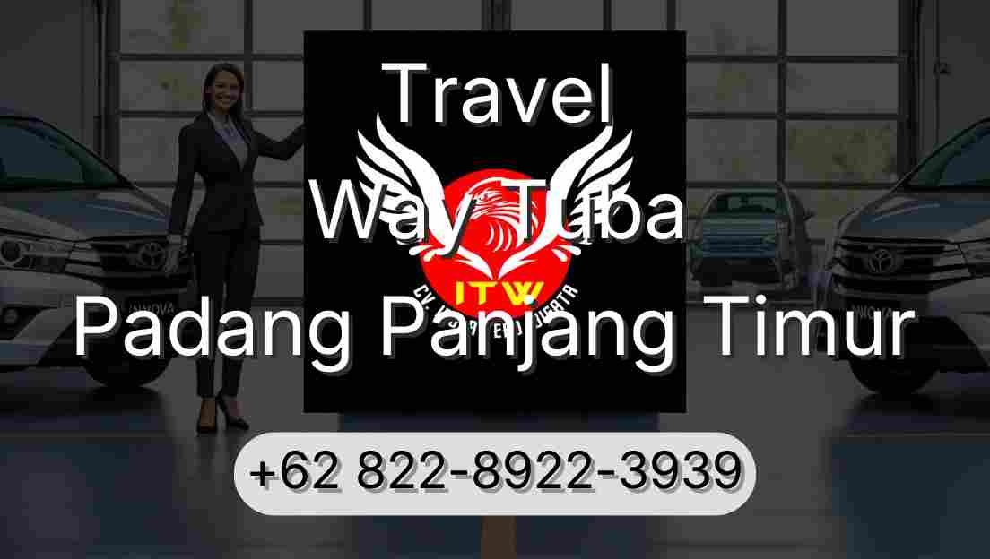 Travel Way Tuba Padang Panjang Timur